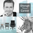 Disrupt Your Career