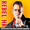 Rebel Human Resources Podcast