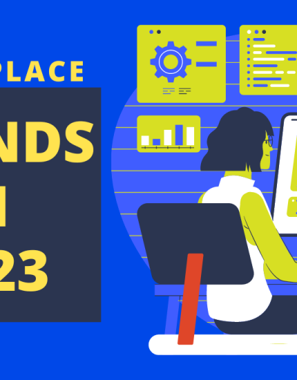 Workplace Trends To Expect In 2023